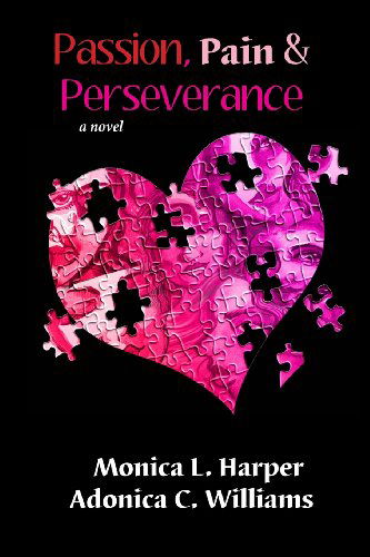 Cover for Adonica C Williams · Passion Pain Perseverance (Paperback Book) (2013)