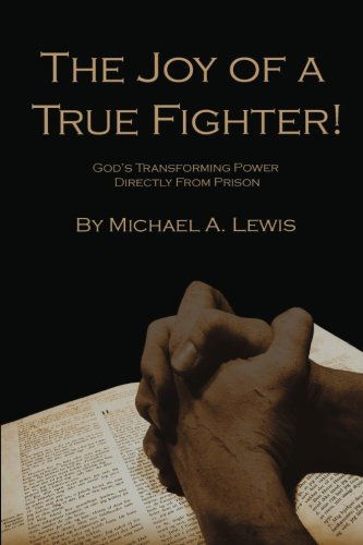 Cover for Michael A. Lewis · The Joy of a True Fighter (Paperback Book) (2014)