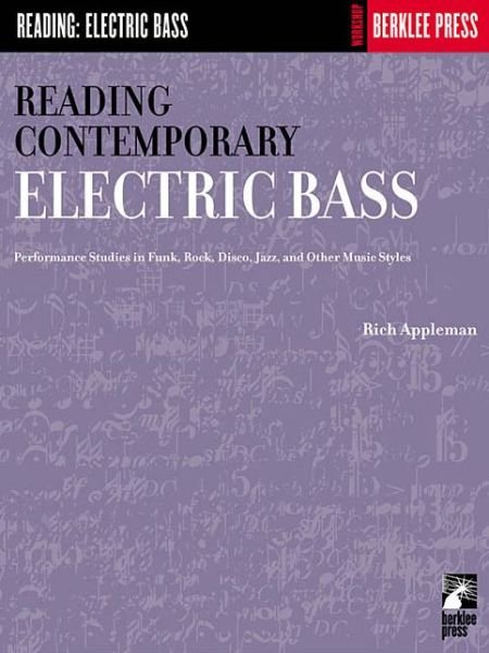 Reading Contemporary Electric Bass: Guitar Technique - Rich Appleman - Libros - Hal Leonard Corporation - 9780634013386 - 1 de junio de 2000