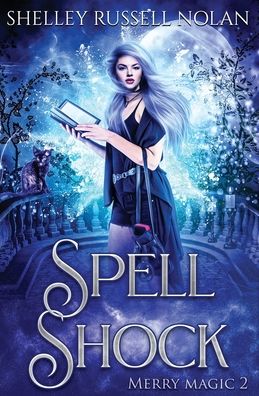 Cover for Shelley Russell Nolan · Spell Shock - Merry Magic (Paperback Book) (2020)