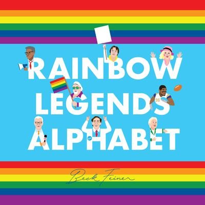 Rainbow Legends Alphabet - Beck Feiner - Bücher - Alphabet Legends Pty, Limited - 9780648506386 - 1. Februar 2019
