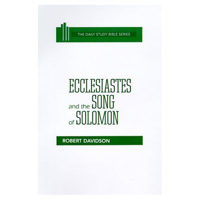 Cover for Robert Davidson · Ecclesiastes and the Song of Solomon (Daily Study Bible (Westminster Hardcover)) (Hardcover bog) (1986)