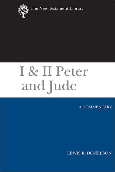 Cover for Lewis R. Donelson · I &amp; II Peter and Jude (2010): a Commentary (New Testament Library) (Hardcover Book) (2010)