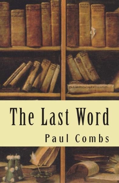 Cover for Paul Combs · The Last Word (Paperback Book) (2014)