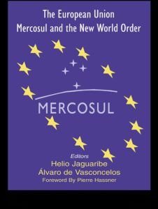 Cover for Helio Jaguaribe · The European Union, Mercosul and the New World Order (Paperback Book) (2003)