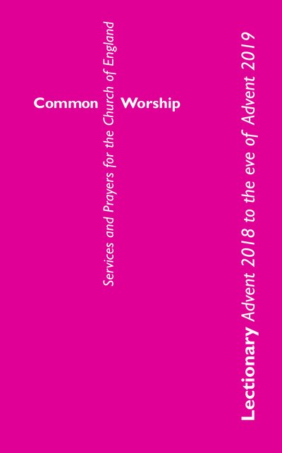 Common Worship Lectionary: Advent 2018 to the Eve of Advent 2019 (Large Format) (Paperback Bog) (2018)