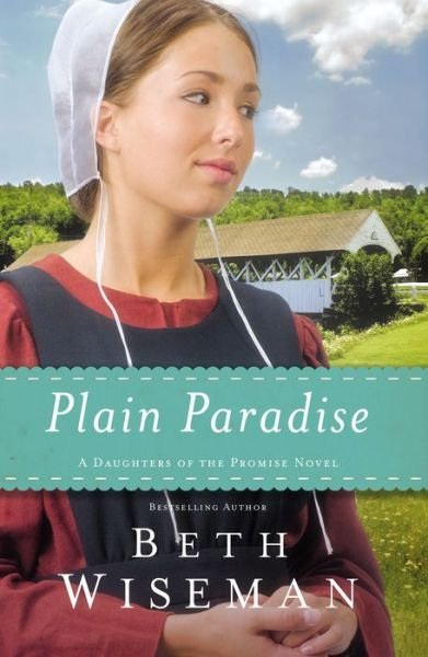 Cover for Beth Wiseman · Plain Paradise - a Daughters of the Promise Novel (Paperback Book) (2015)