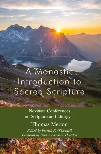 Monastic Introduction to Sacred Scripture: Novitiate Conferences on Scripture and Liturgy 1 - Thomas Merton - Books - James Clarke & Co Ltd - 9780718896386 - October 27, 2022