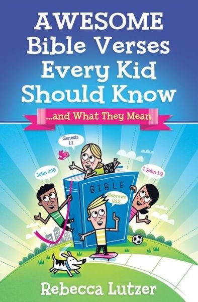 Cover for Rebecca Lutzer · Awesome Bible Verses Every Kid Should Know: …and What They Mean (Paperback Book) (2013)
