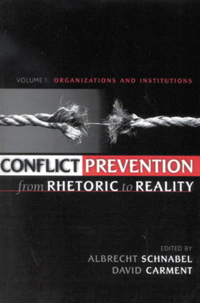 Cover for Albrecht Schnabel · Conflict Prevention from Rhetoric to Reality: Organizations and Institutions (Paperback Book) (2004)