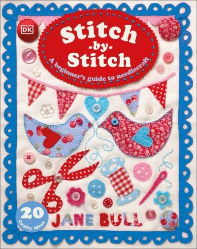 Cover for Jane Bull · Stitch-By-Stitch (Book) (2023)