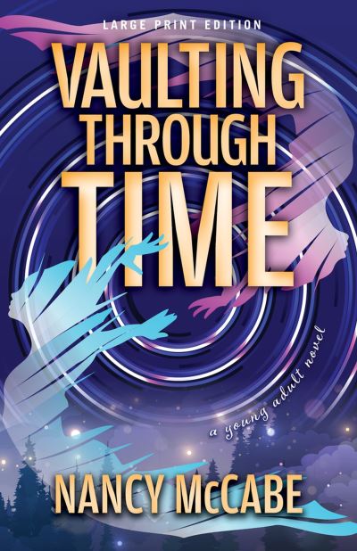 Cover for Nancy McCabe · Vaulting Through Time (Paperback Book) (2023)