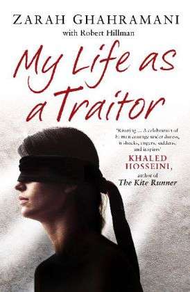 Cover for Zarah Ghahramani · My Life as a Traitor: A Story of Courage and Survival in Tehran's Brutal Evin Prison (Paperback Book) (2009)