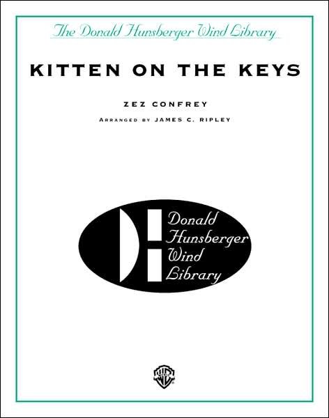 Kitten on the Keys Concert Band - Z Arr. Ripl Confrey - Bøger - ALFRED PUBLISHING CO.(UK)LTD - 9780757901386 - 1. december 2000