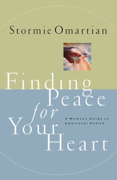 Cover for Stormie Omartian · Finding Peace for Your Heart: a Woman's Guide to Emotional Happiness (Paperback Book) (1999)