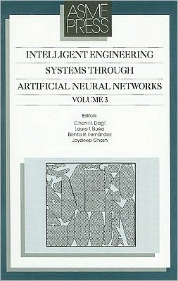 Cover for American Society of Mechanical Engineers (Asme) · Intelligent Engineering Systems Through Artificial Neural Networks v. 3 (Paperback Book) (1993)