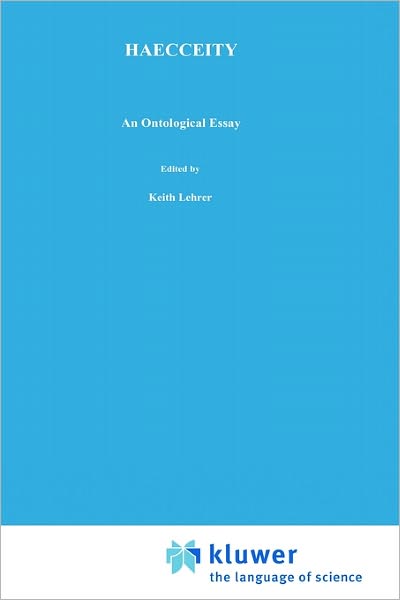 G.S. Rosenkrantz · Haecceity: An Ontological Essay - Philosophical Studies Series (Hardcover Book) [1993 edition] (1993)