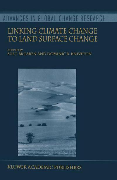 Cover for Sue J Mclaren · Linking Climate Change to Land Surface Change - Advances in Global Change Research (Hardcover Book) [2000 edition] (2000)