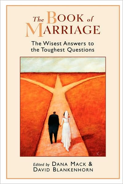 Cover for David Blankenhorn · The Book of Marriage: the Wisest Answers to the Toughest Questions (Paperback Book) (2007)