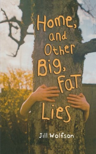 Cover for Jill Wolfson · Home, and Other Big, Fat Lies (Pocketbok) [First edition] (2006)