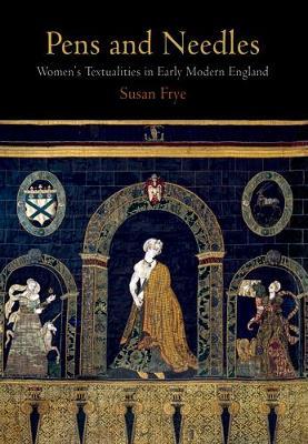 Cover for Susan Frye · Pens and Needles (Hardcover Book) (2010)