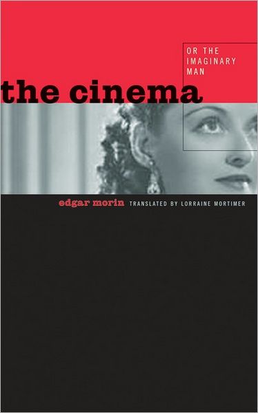 Cover for Edgar Morin · The Cinema, or The Imaginary Man (Paperback Book) (2005)