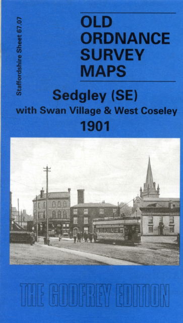 Cover for Angus Dunphy · Sedgley (SE) with Swan Village and West Coseley 1901 : Staffordshire Sheet 1901 (Map) [Facsimile of 1901 ed edition] (1997)