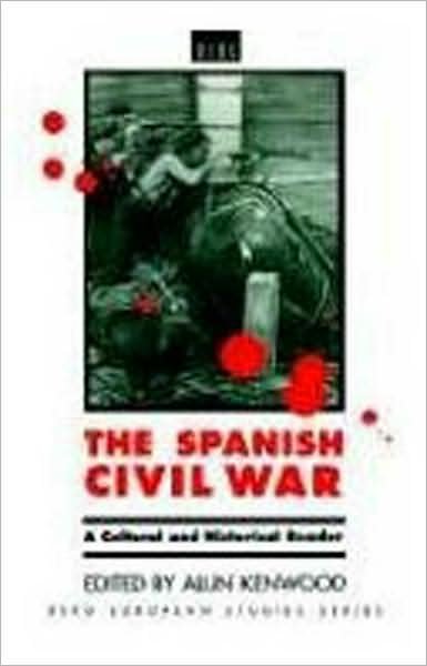Cover for Alun Kenwood · The Spanish Civil War: a Cultural and Historical Reader (Paperback Book) (1993)