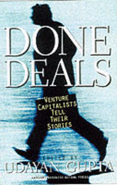 Cover for Udayan Gupta · Done Deals: Venture Capitalists Tell Their Stories - Harvard Business School Press (Hardcover Book) (2000)