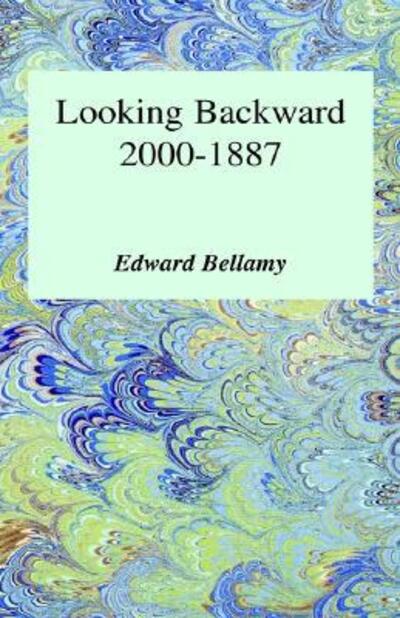 Cover for Edward Bellamy · Looking Backward 2000 1887 (Hardcover Book) (1984)