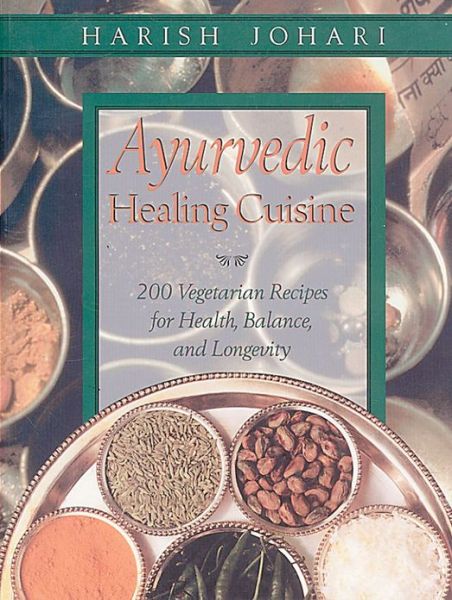 Cover for Harish Johari · Ayurvedic Healing Cuisine (Paperback Book) [2nd Edition, New Edition of Healing Cuisine edition] (2000)