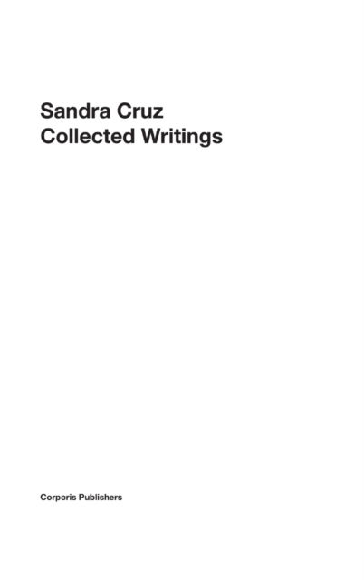 Cover for Sandra Cruz · Sandra Cruz - Collected Writings (Hardcover Book) (2016)