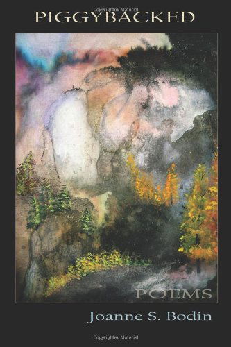 Cover for Joanne S. Bodin · Piggybacked: Poems (Paperback Book) (2011)