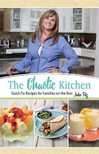 Cover for Jodie Fitz · The Chaotic Kitchen The Chaotic Kitchen (Paperback Book) (2017)