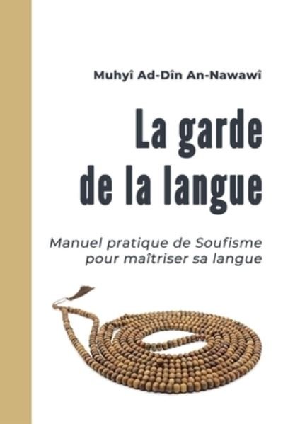 An-Nawawî · La garde de la langue (Paperback Book) (2024)