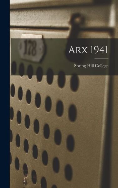 Cover for Spring Hill College · Arx 1941 (Hardcover bog) (2021)