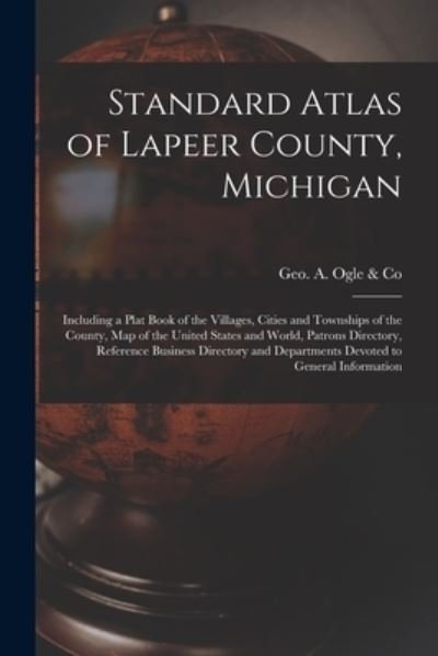 Cover for Geo a Ogle &amp; Co · Standard Atlas of Lapeer County, Michigan (Paperback Book) (2021)