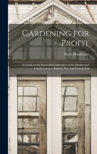 Cover for Peter Henderson · Gardening for Profit (Bok) (2022)