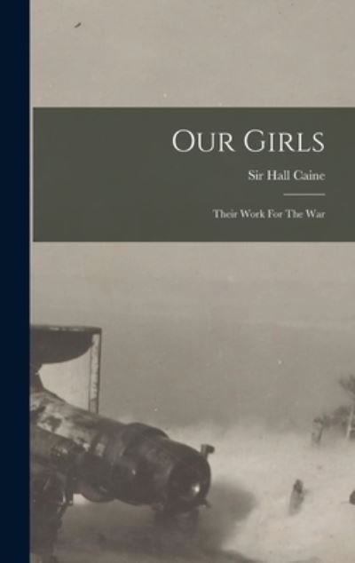 Cover for Hall Caine · Our Girls (Bog) (2022)