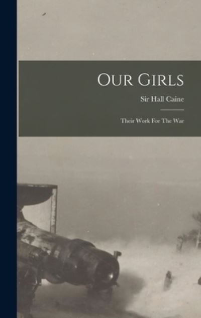 Cover for Hall Caine · Our Girls (Bog) (2022)