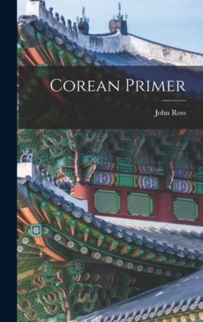 Cover for John Ross · Corean Primer (Book) (2022)