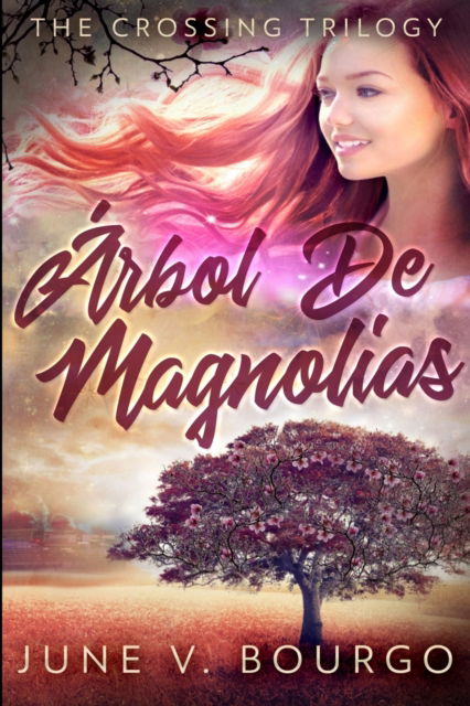 Cover for June V Bourgo · Arbol De Magnolias (Paperback Book) (2021)