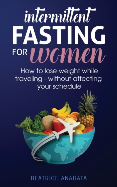 Cover for Beatrice Anahata · Intermittent Fasting for Women (Paperback Book) (2019)