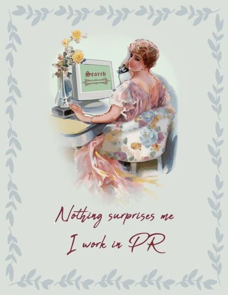 Cover for Jayne Carley Planners · Nothing surprises me I work in PR (Paperback Book) (2019)