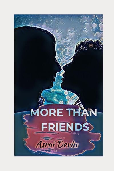 Cover for Asrai Devin · More Than Friends (Pocketbok) (2019)