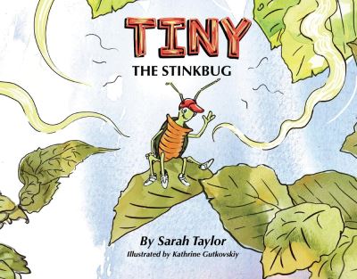 Cover for Sarah Taylor · Tiny The Stinkbug (Hardcover Book) (2020)