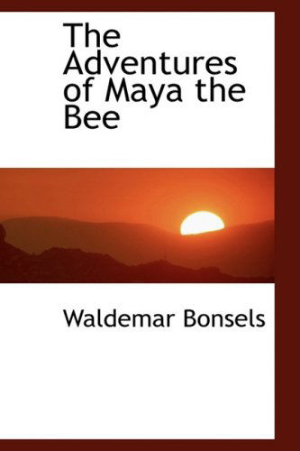 Cover for Waldemar Bonsels · The Adventures of Maya the Bee (Pocketbok) (2009)