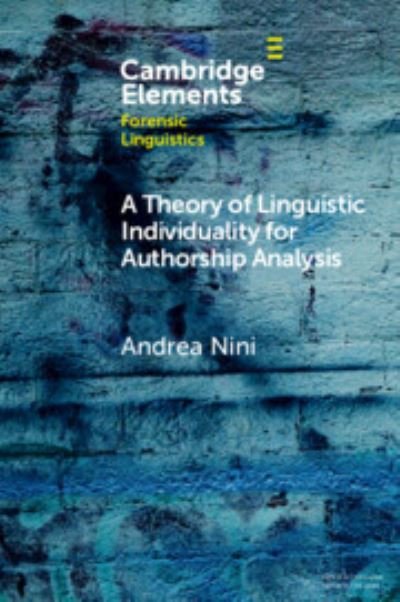 Cover for Nini, Andrea (University of Manchester) · A Theory of Linguistic Individuality for Authorship Analysis - Elements in Forensic Linguistics (Pocketbok) (2023)