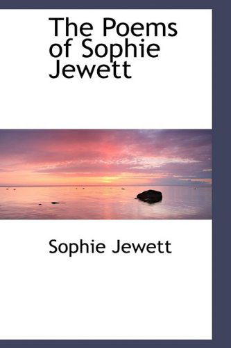 Cover for Sophie Jewett · The Poems of Sophie Jewett (Paperback Book) (2009)