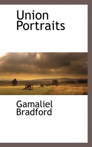 Cover for Gamaliel Bradford · Union Portraits (Pocketbok) (2009)